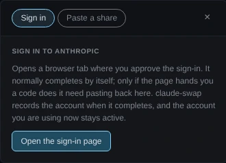 The dialog for adding a Claude account, on its Sign in tab. Under the heading Sign in to Anthropic it explains that a browser tab opens where you approve the sign-in, and it has one button, Open the sign-in page. A second tab reads Paste a share.